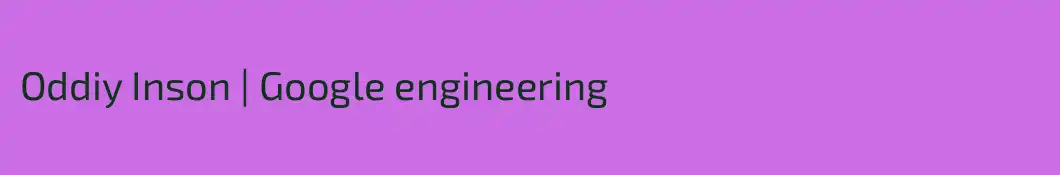 Oddiy Inson | Google engineering